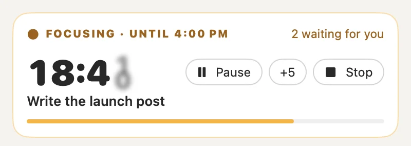 The focus card: focusing until 4 PM, 18 minutes left, 2 waiting for you